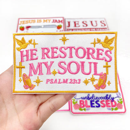 He Restores My Soul Psalm 23:3 faith Patch